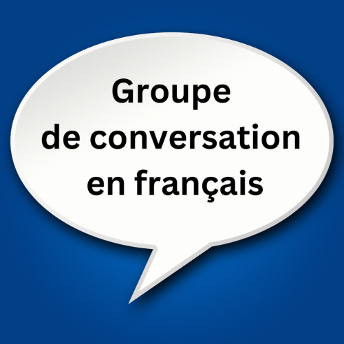 Event image French Conversation Group / Groupe de conversation en Français @ the Library